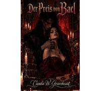 Der Preis von Bael: Ein dunkler Romantasy-Roman über einen Dämon und die Frau, die es wagte, seinen Vertrag zu lesen