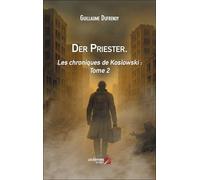 Der Priester.: Les chroniques de Koslowski : Tome 2