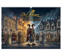 Der Prinz und der Bettelknabe (Wandkalender 2027 DIN A2 quer), CALVENDO Monatskalender: Mark Twains "Prinz und Bettelknabe" als spektakulärer Graphic-Novel-Kalender.