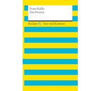 Der Process. Textausgabe mit Kommentar und Materialien: [Reclam XL - Text und Kontext] - Kafka, Franz - 16159