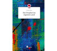 Der Prophet im eigenen Land. Life is a Story - story.one