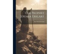 Der Prophet Jeremia Erklärt