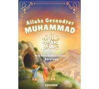 Der Prophet Muhammad s.a.w. und die Geschichte seiner Berufung: Ein islamisches Kinderbuch über die erste Offenbarung, den Qur’an und die Berufung des Propheten Muhammad s.a.w. | ab 3 Jahren