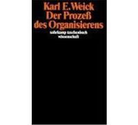 Der Prozeß des Organisierens Weick, Karl E. (Auteur)