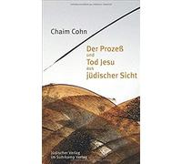 Der Prozeß Und Tod Jesu Aus Jüdischer Sicht