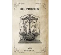 Der Prozess Von FRANZ KAFKA: ( GERMAN EDITION )