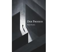 Der Prozess von Franz Kafka: Klassiker der deutschen Literatur | Hardcoverausgabe | 14 x 21,6 cm | 226 Seiten