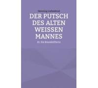 Der Putsch Des Alten Weißen Mannes