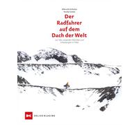 Der Radfahrer auf dem Dach der Welt: von Yaks, singenden Mönchen und Schutzengeln in Tibet