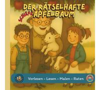 Der rätselhafte Apfelbaum: Eine Geschichte über Freundschaft, Mut und kleine Wunder unter dem alten Apfelbaum - zum Vorlesen und Ausmalen für Kinder ab 5 Jahren.