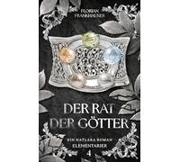 Der Rat der Götter: Ein Natlara Roman