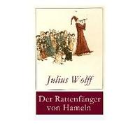 Der Rattenfänger Von Hameln: Die Bekannteste Deutsche Sage