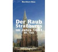 Der Raub StraãBurgs Im Jahre 1681, Iii. Teil