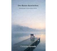 Der Raum dazwischen: Beobachtungen zwischen Denken und Sein