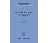 Der Rechtssatz "ne bis in idem" in den Prinzipienordnungen des Völkerrechts