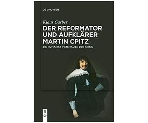 Der Reformator Und Aufklärer Martin Opitz (1597-1639)