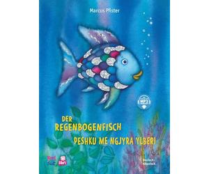 Der Regenbogenfisch (Deutsch-Albanisch): Zweisprachiges Kinderbuch mit MP3-Hörbuch zum Herunterladen