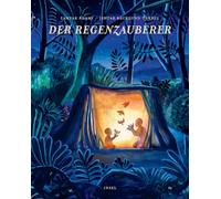Der Regenzauberer: Eine berührende Vater-Sohn-Geschichte über Flucht und Ankunft in einem neuen Zuhause| Bilderbuch ab 5 Jahre