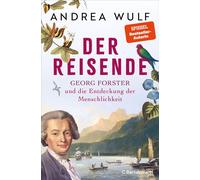 Der Reisende Georg Forster und die Entdeckung der Menschlichkeit - Das neue, packende Buch der SPIEGEL-Bestsellerautorin - Andrea Wulf - C.Bertelsmann Verlag - ebook (ePub) - Livre