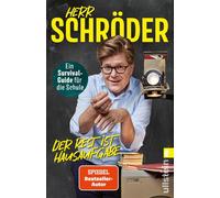 Der Rest ist Hausaufgabe Ein Survival-Guide für die Schule - Herr Schröder - Ullstein eBooks - ebook (ePub) - Livre