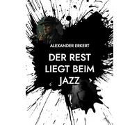 Der Rest Liegt Beim Jazz