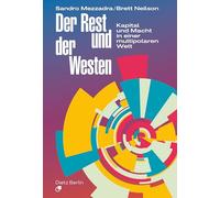 Der Rest und der Westen: Kapital und Macht in einer multipolaren Welt