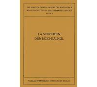Der Ricci-Kalkül: Eine Einführung In Die Neueren Methoden Und Probleme Der Mehrdimensionalen Differentialgeometrie (Grundlehren Der Mathematischen Wissenschaften) (German Edition)