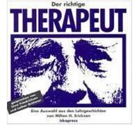 Der richtige Therapeut. CD Erickson, Milton H.,Rosen, Sidney (Auteur)