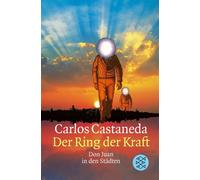 Der Ring der Kraft Don Juan in den Städten - Carlos Castaneda - Fischer E-Books - ebook (ePub) - Livre