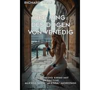 DER RING DES DOGEN VON VENEDIG: Ein Venedig Krimi mit Detektive Alessandra "Alessa" Morosini
