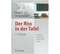 Der Riss in der Tafel Robertz, Frank J., Wickenhäuser, Ruben Philipp (Auteur)