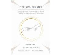 Der Römerbrief (Großschrift) - Studienbibel: Die Schönheit des Evangeliums und die Offenbarung der Güte Gottes