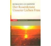 Der Rosenkranz Unserer Lieben Frau Guardini, Romano (Auteur)