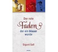 Der Rote Faden, Der Ein Blauer Wurde