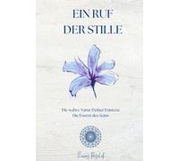 Der Ruf der Stille: Die Essenz des Seins
