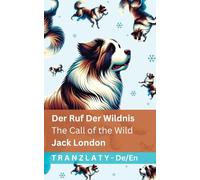 Der Ruf der Wildnis / The Call of the Wild: Tranzlaty Deutsch English