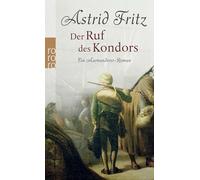 Der Ruf des Kondors: Ein Auswanderer-Roman