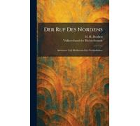 Der Ruf Des Nordens: Abenteuer Und Heldentum Der Nordpolfahrer
