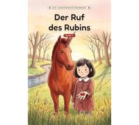 Der Ruf des Rubins: Erstlesebuch ab 6 Jahren mit 44 Bildern