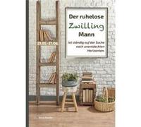 Der ruhelose Zwilling Mann ist stndig auf der Suche nach unentdeckten HorizontenSternzeichen Analyse mit Lesespa - Silvia Kaufer - Books on Demand GmbH - Silvia KauferSilvia Kaufer (Auteur)