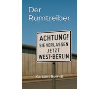 Der Rumtreiber: Wenn ich groß bin, haue ich ab.