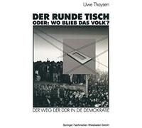 Der Runde Tisch. Oder: Wo Blieb Das Volk?