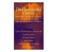 Der Russische Christ: Ausgewählte Geschichten Von Tolstoi, Dostojewski, Tschechow, Turgenjew Und Andere Russische Meister)