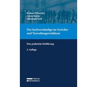 Der Sachverständige im Gerichts- und Verwaltungsverfahren: Eine praktische Einführung