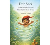 Der Saci: Der Kobold aus dem brasilianischen Wald