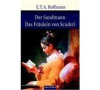 Der Sandmann / Das Fräulein von Scuderi Hoffmann, E.T.A. (Auteur)