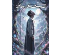 Der Sandmann von E.T.A. Hoffmann: Illustrierte Ausgabe des Gothic-Klassikers
