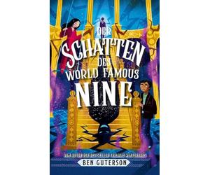 Der Schatten des World Famous Nine: Das Abenteuer des World Famous Nine geht weiter: Ein magischer Fantasy-Krimi ab 11 Jahren des Meistererzählers und ... Ben Guterson voller Magie und Abenteuer.