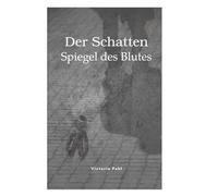 Der Schatten: Spiegel des Blutes