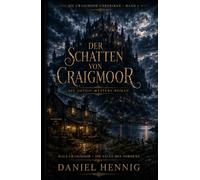 Der Schatten von Craigmoor: Ein Gothic-Mystery-Roman